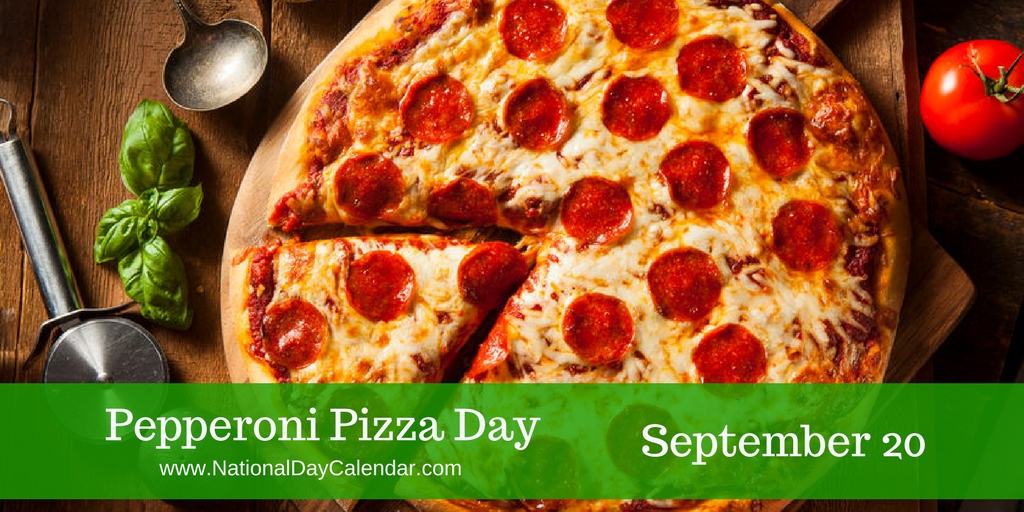 pepperoni pizza day National pepperoni pizza day